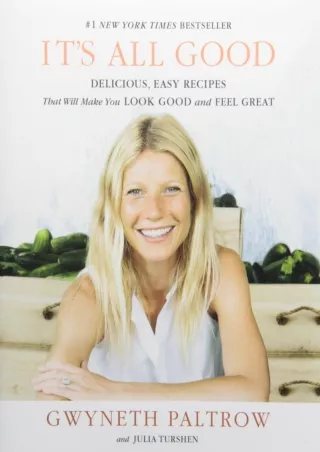 get [PDF] Download IT'S ALL GOOD: Delicious, Easy Recipes That Will Make You Look Good and Feel