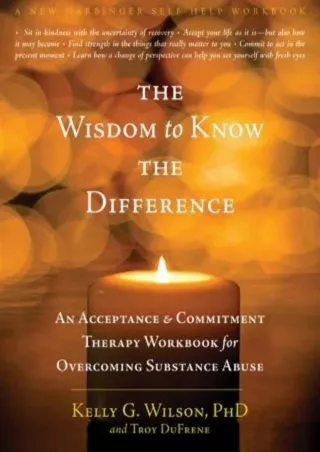 READ [PDF] The Wisdom to Know the Difference: An Acceptance and Commitment Therapy