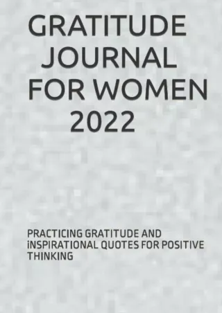 [PDF] DOWNLOAD GRATITUDE JOURNAL FOR WOMEN 2022: A Gratitude Journal for women ,