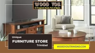 Unique Furniture Store Trinidad
