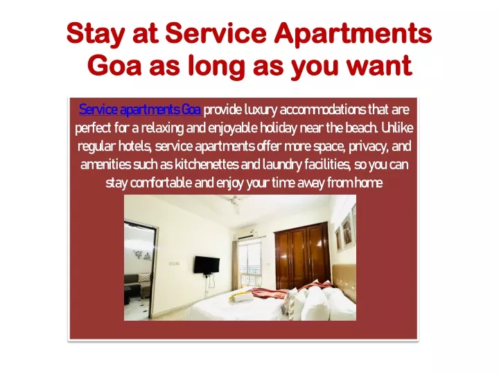 stay at service apartments goa as long as you want