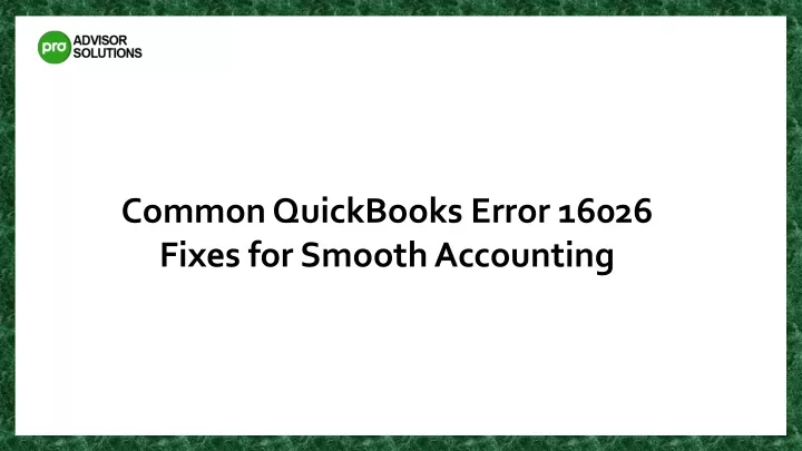 common quickbooks error 16026 fixes for smooth