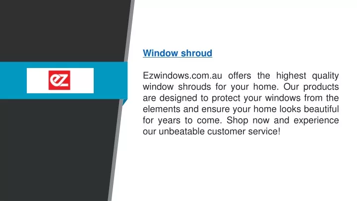 window shroud ezwindows com au offers the highest