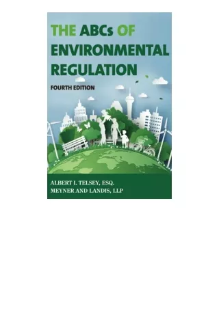 Download The ABCs of Environmental Regulation Fourth Edition full