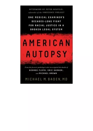 PDF read online American Autopsy One Medical Examiners Decades Long Fight for Ra