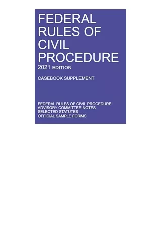 Download Federal Rules of Civil Procedure 2021 Edition Casebook Supplement With