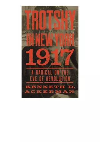 Download Trotsky in New York 1917 A Radical on the Eve of Revolution unlimited