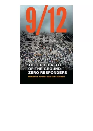 Kindle online PDF 912 The Epic Battle of the Ground Zero Responders unlimited