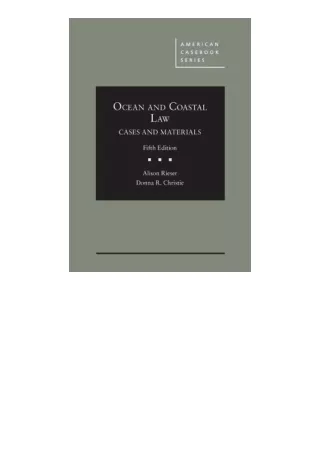 Download PDF Ocean and Coastal Law Cases and Materials American Casebook Series