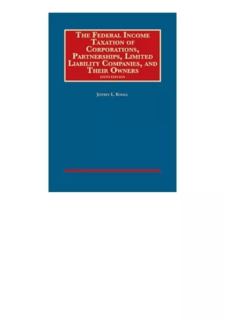 Download The Federal Income Taxation of Corporations Partnerships Limited Liabil