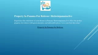 Property In Panama For Retirees  Retireinpanama.live