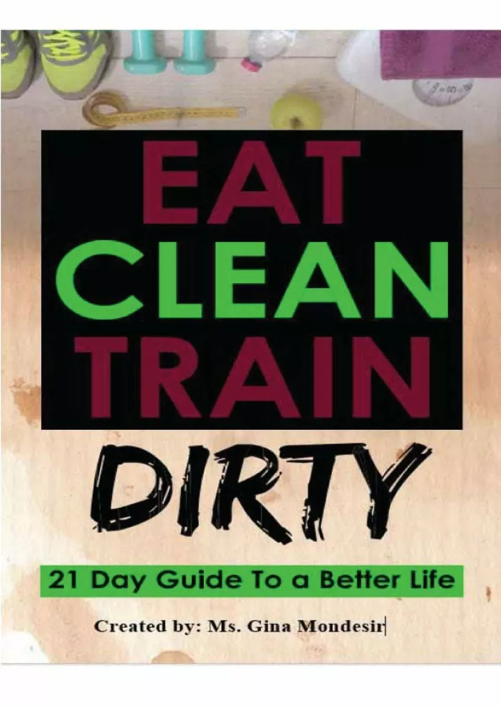 eat clean train dirty 21 day guide to a better