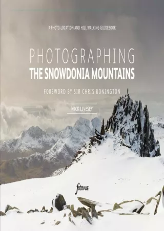 PDF_ Photographing The Snowdonia Mountains: A photo-location and hill walking gu