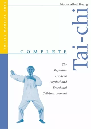 [PDF READ ONLINE] Complete Tai-Chi: The Definitive Guide to Physical and Emotion