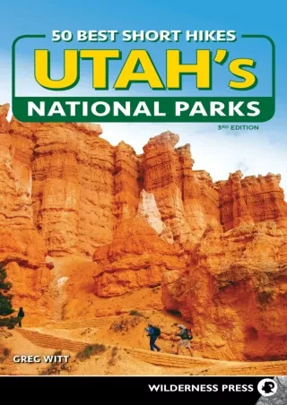 PDF/READ/DOWNLOAD 50 Best Short Hikes in Utah's National Parks epub