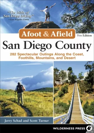 DOWNLOAD/PDF Afoot and Afield: San Diego County: 281 Spectacular Outings along t