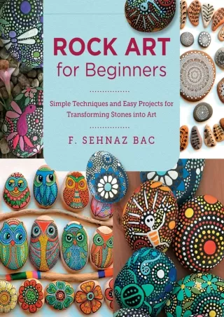 Download Book [PDF] Rock Art for Beginners: Simple Techniques and Easy Projects