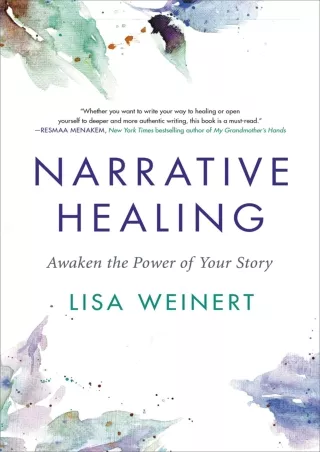 [PDF READ ONLINE] Narrative Healing: Awaken the Power of Your Story free