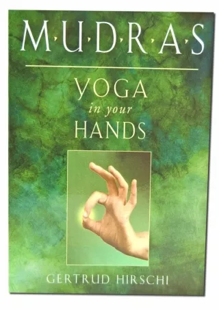 [READ DOWNLOAD] Mudras: Yoga in Your Hands bestseller