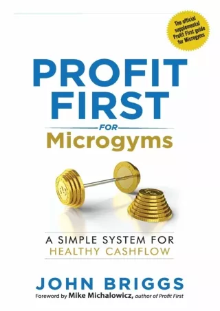 [PDF READ ONLINE] Profit First for Microgyms: A Simple System for Healthy Cashfl
