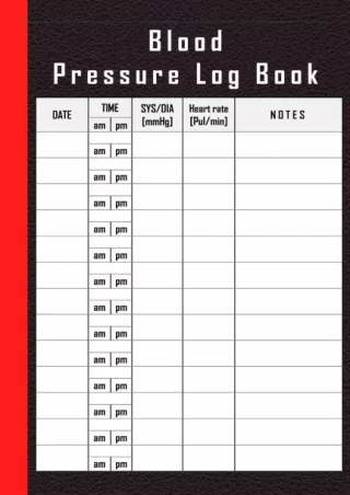 PDF/READ/DOWNLOAD Blood Pressure Log Book: Record and Monitor your daily blood p