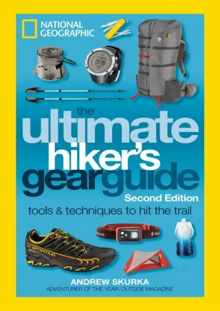 READ [PDF] The Ultimate Hiker's Gear Guide, Second Edition: Tools and Techniques