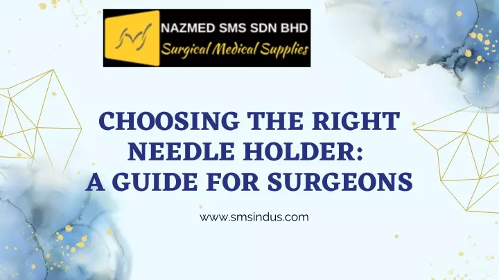 choosing the right needle holder a guide