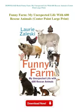 DOWNLOAD Book Funny Farm My Unexpected Life With 600 Rescue Animals (Center Poin
