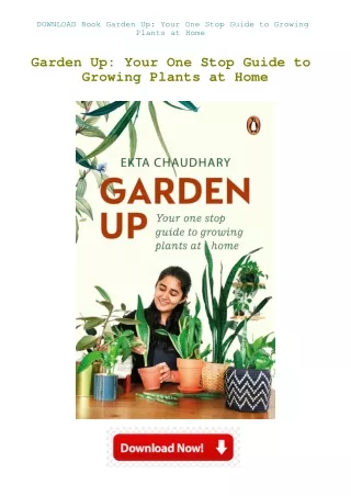 DOWNLOAD Book Garden Up Your One Stop Guide to Growing Plants at Home