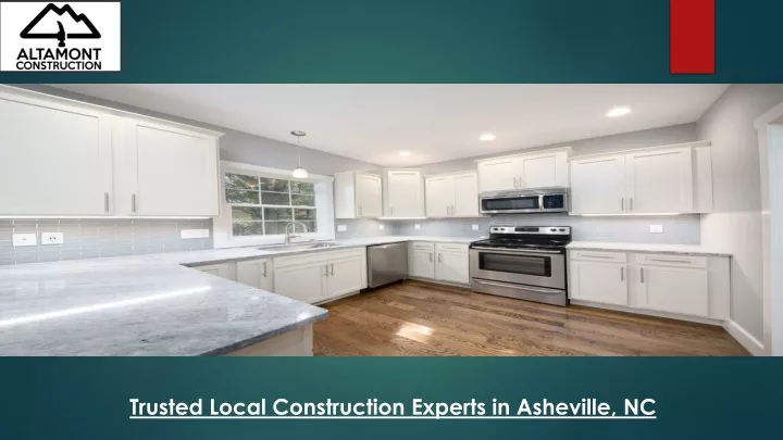 trusted local construction experts in asheville nc