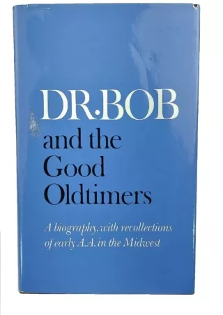 Pdf Ebook Dr. Bob and the Good Oldtimers