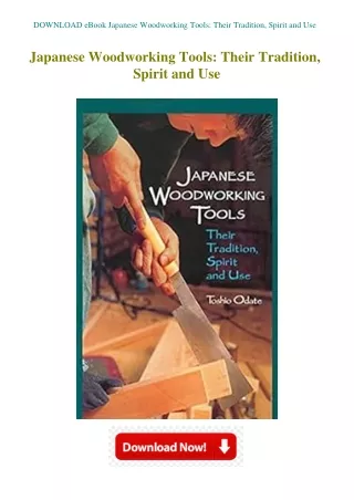 DOWNLOAD eBook Japanese Woodworking Tools Their Tradition  Spirit and Use