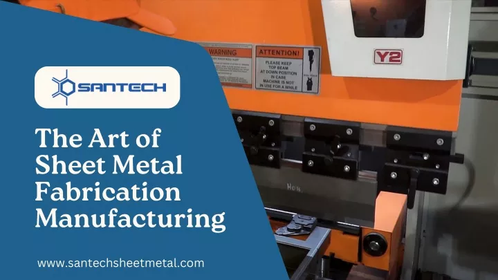 the art of sheet metal fabrication manufacturing