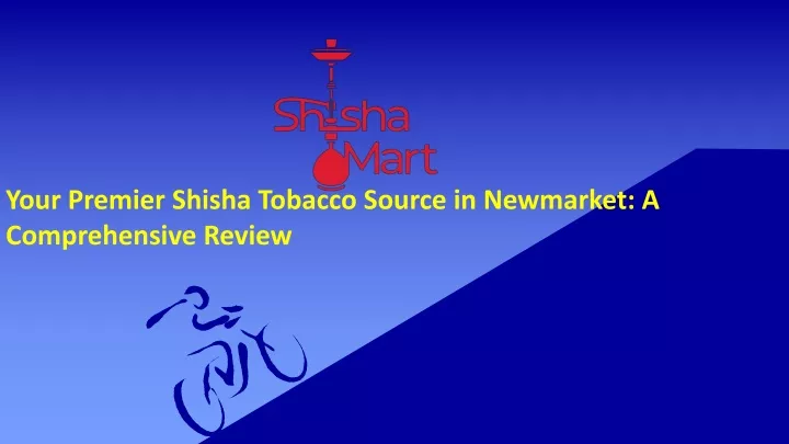 your premier shisha tobacco source in newmarket