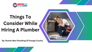Things To Consider While Hiring A Plumber - Rooter Man Plumbing of Orange County
