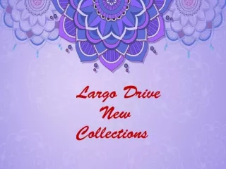 largo drive new collections