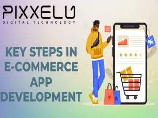 Key Steps in E-commerce App Development - Pixxelu Digital Technology
