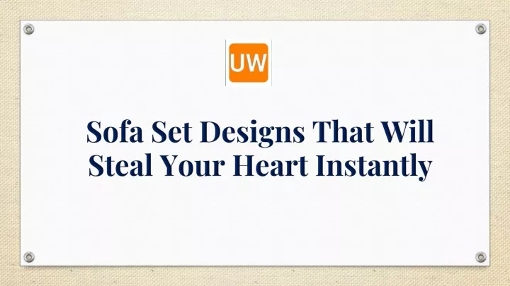 sofa set designs that will steal your heart
