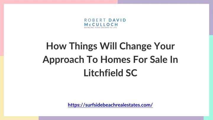 how things will change your approach to homes