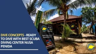 dive concepts - Ready to Dive With Best Scuba Diving center Nusa penida