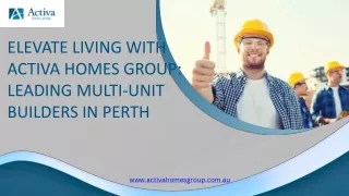 Multi Unit Builders Perth-Activa Homes Group