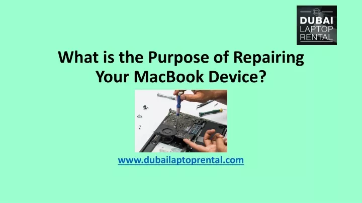 what is the purpose of repairing your macbook device