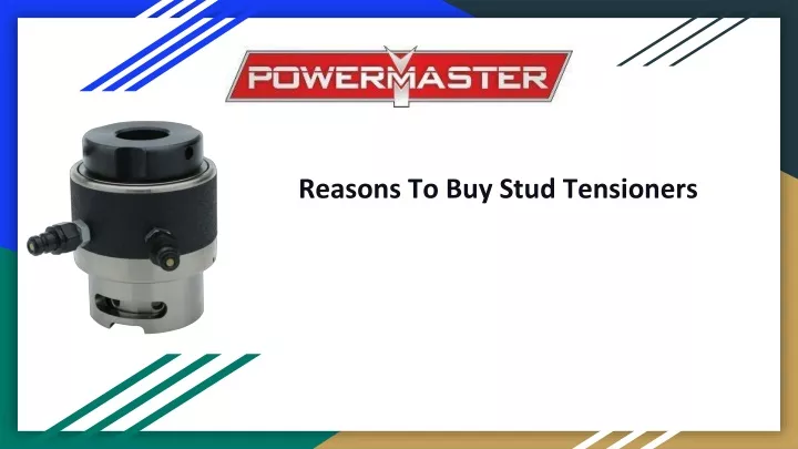 reasons to buy stud tensioners