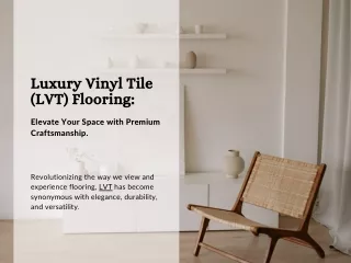 Luxury Vinyl Tile (LVT) Flooring Elevate Your Space with Premium Craftsmanship.