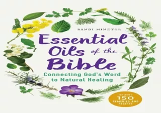 EBOOK READ Essential Oils of the Bible: Connecting God's Word to Natural Healing