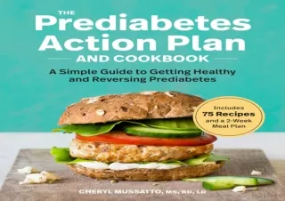 PDF The Prediabetes Action Plan and Cookbook: A Simple Guide to Getting Healthy