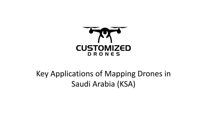 key applications of mapping drones in saudi