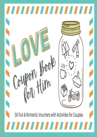 READ [PDF] Love Coupon Book for Him: 50 Fun & Romantic Vouchers with Activities for