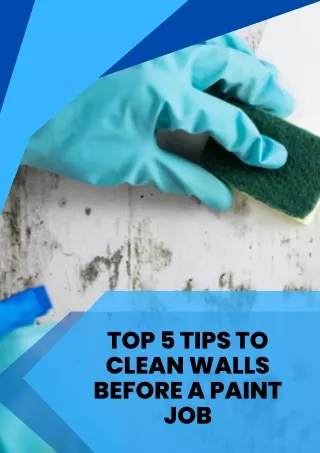 Top 5 Tips to Clean Walls Before A Paint Job