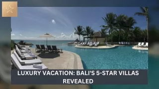 Luxury vacation: Bali's 5-star villas revealed